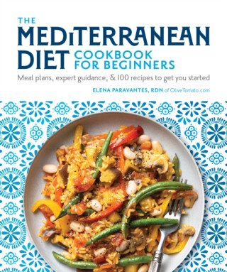The Mediterranean Diet Cookbook for Beginners - Elena Paravantes