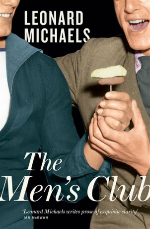 The Men's Club - Leonard Michaels