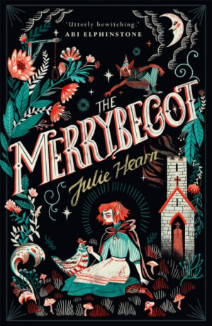 The Merrybegot - Julie  Hearn