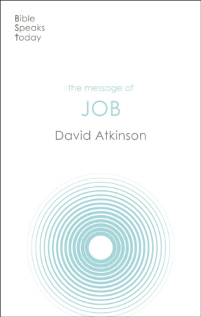 The Message of Job - David  Atkinson