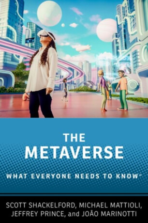 The Metaverse - Jeffrey  Prince,Scott  Shackelford,Michael  Mattioli,Joao  Marinotti