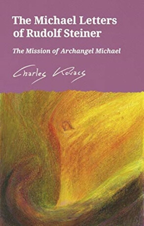 The Michael Letters of Rudolf Steiner - Charles Kovacs