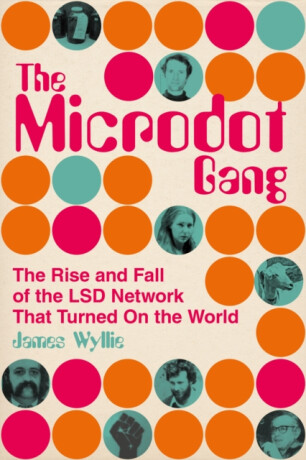The Microdot Gang - James Wyllie