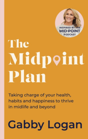 The Midpoint Plan - Gabby Logan