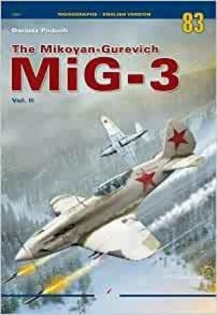 The Mikoyan-Gurevich MiG-3 Vol. II - Dariusz Paduch