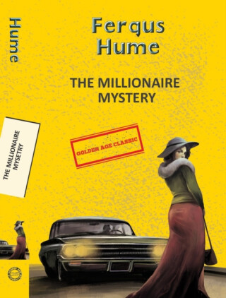 The Millionaire Mystery - Fergus Hume