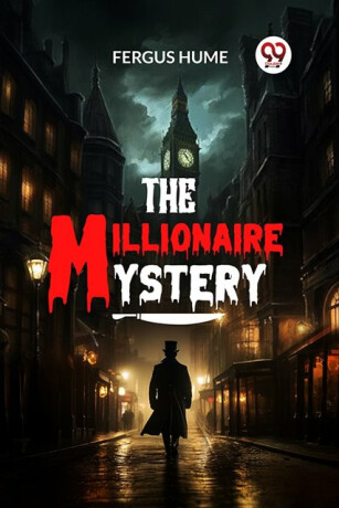 The Millionaire Mystery (Edition2024) - Fergus Hume