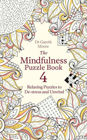 The Mindfulness Puzzle Book 4 - Dr Gareth Moore
