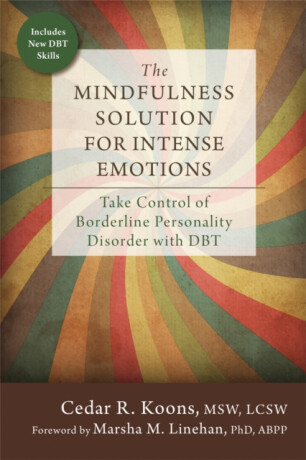 The Mindfulness Solution for Intense Emotions - Cedar R. Koons
