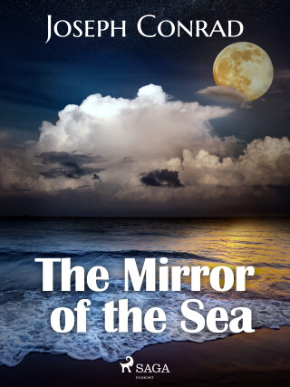 The Mirror of the Sea - Joseph Conrad