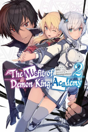 The Misfit of Demon King Academy, Vol. 2 (light novel) - Mana Z.,Shu Shu,Shizumayoshinori Shizumayoshinori