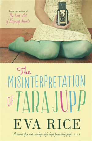 Misinterpretation of Tara Jupp - Eva Rice