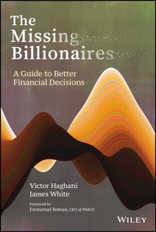 The Missing Billionaires - James White,Victor Haghani