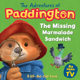 The Missing Marmalade Sandwich: A lift-the-flap book - HarperCollins Childrenâ€™s Books