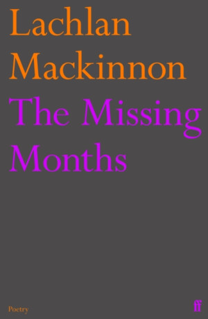 The Missing Months - Lachlan Mackinnon
