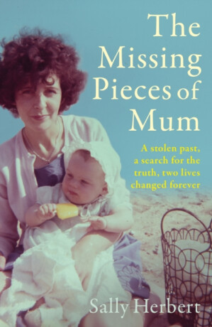 The Missing Pieces of Mum - Sally Herbert