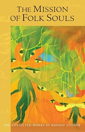 The Mission of Folk Souls - Rudolf Steiner