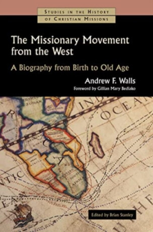 The Missionary Movement from the West - Andrew F Walls