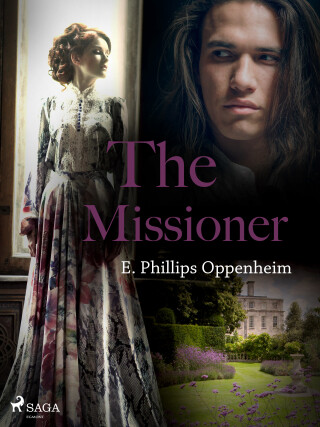 The Missioner - Edward Phillips Oppenheim