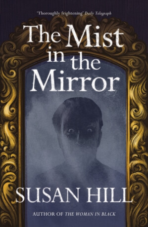 The Mist in the Mirror - Hill Susan