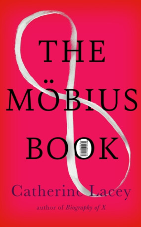 The Mobius Book - Catherine Lacey