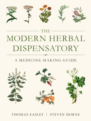 The Modern Herbal Dispensatory - Steven Horne,Thomas Easley