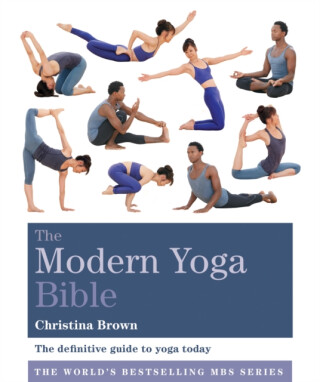 The Modern Yoga Bible - Christina Brownová