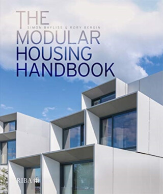 The Modular Housing Handbook - Rory Bergin,Simon Bayliss