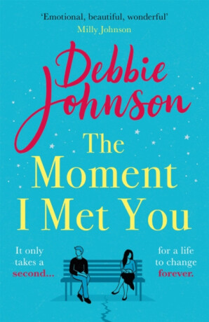The Moment I Met You - Debbie Johnson