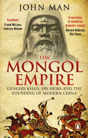 The Mongol Empire - John Man