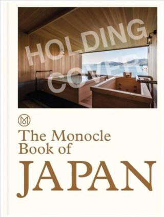 The Monocle Book of Japan - Tyler Brûlé, Andrew Tuck, Fiona Wilson, Joe Pickard