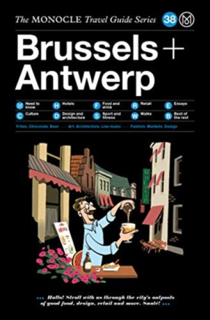 The Monocle Travel Guide to Brussels + Antwerp - 