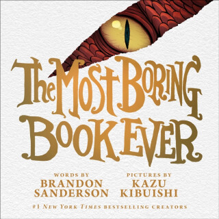 The Most Boring Book Ever - Brandon Sanderson