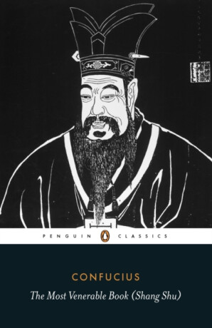 The Most Venerable Book (Shang Shu) - Confucius