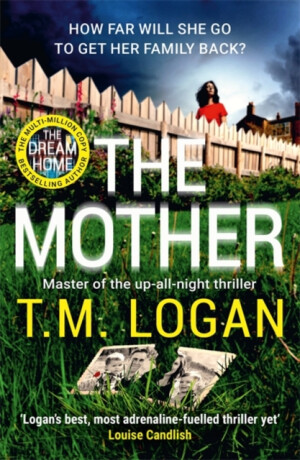 The Mother - T. M. Logan