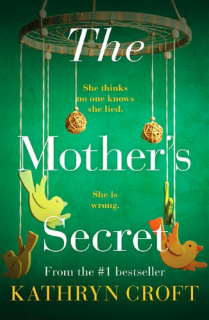 The Mother's Secret - Kathryn Croft