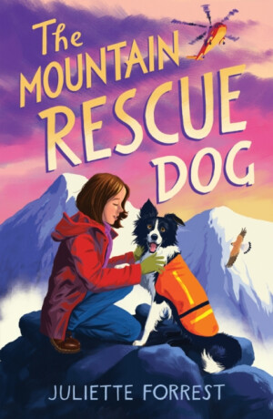 The Mountain Rescue Dog - Juliette Forrest