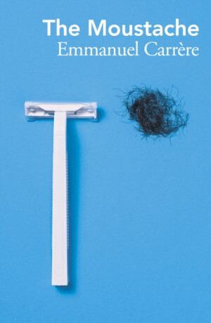 The Moustache - Emmanuel Carrere
