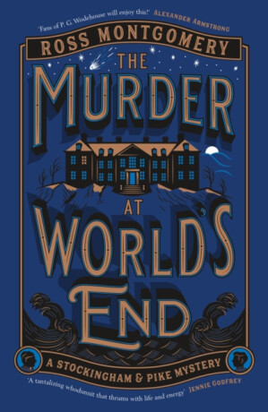 The Murder at Worldâ€™s End - Ross Montgomery