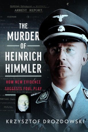 The Murder of Heinrich Himmler - Krzysztof Drozdowski
