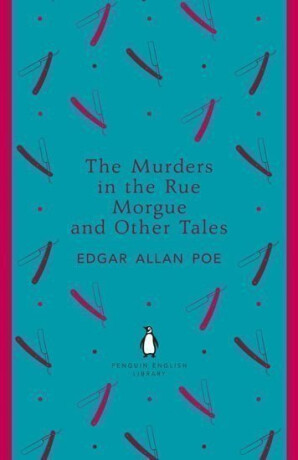 Penguin English Library Murders in Rue Morgue and Other Tales - Edgar Allan Poe