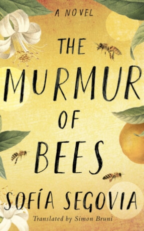 The Murmur of Bees - Sofía Segovia