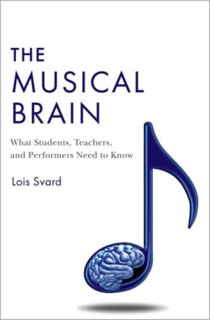 The Musical Brain - Lois  Svard