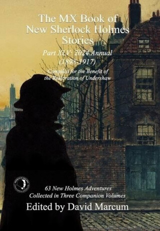 The MX Book of New Sherlock Holmes Stories Part XLV - David Marcum