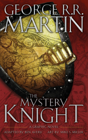 The Mystery Knight : A Graphic Novel - George R.R. Martin