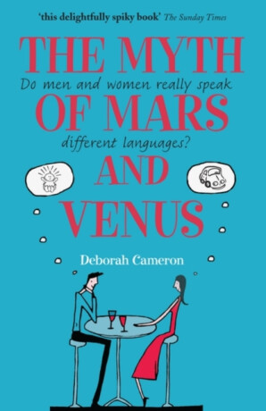 The Myth of Mars and Venus - Deborah Cameronová