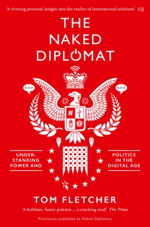 The Naked Diplomat - Tom Fletcher