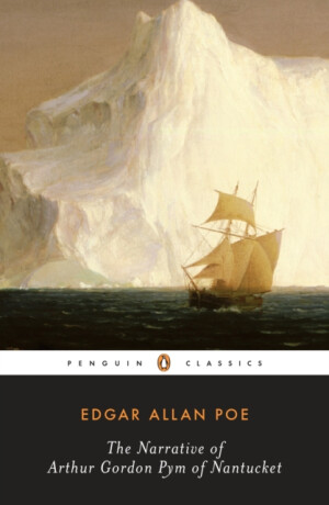 The Narrative of Arthur Gordon Pym of Nantucket - Edgar Allan Poe