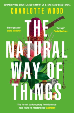 The Natural Way of Things - Wood Charlotte