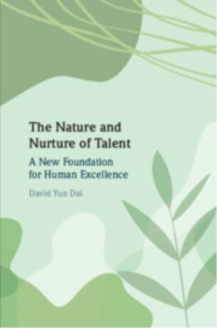 The Nature and Nurture of Talent - David Yun  Dai